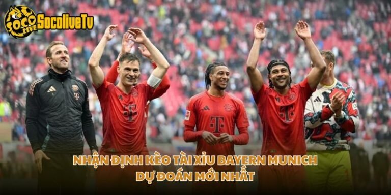 Nhận Định Kèo Tài Xỉu Bayern Munich - Dự Đoán Mới Nhất